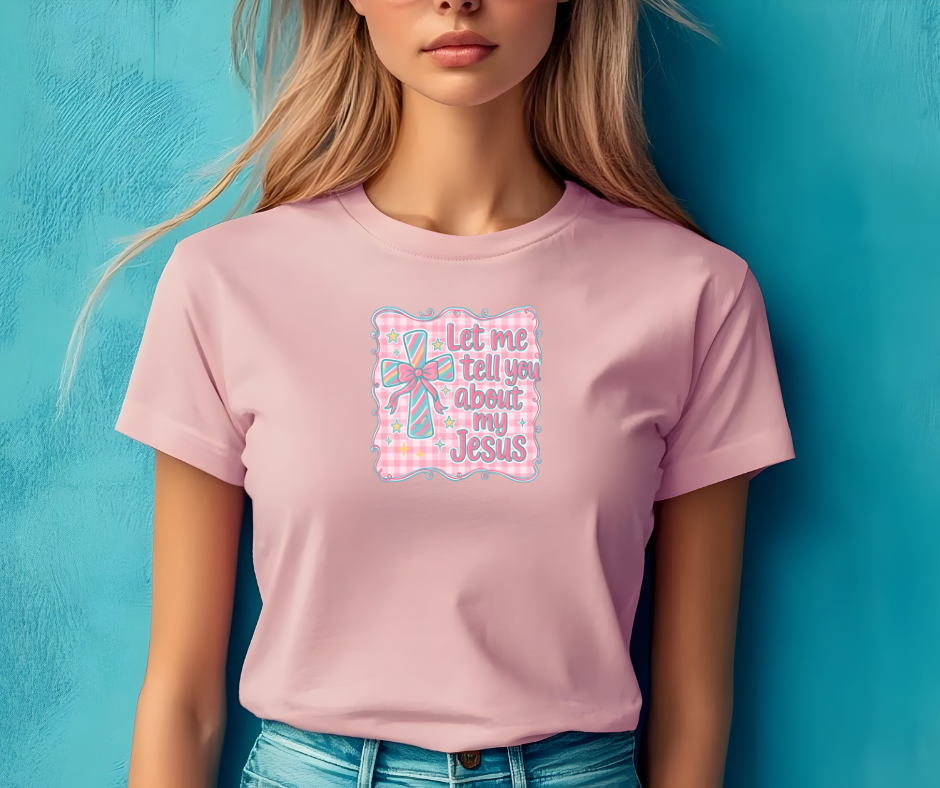 Let me tell you about my Jesus pink T-shirt