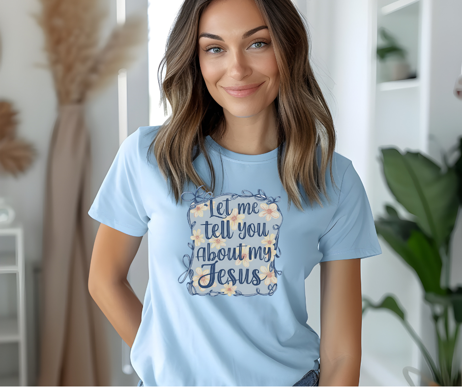 Blue Let me tell you about my Jesus t-shirt