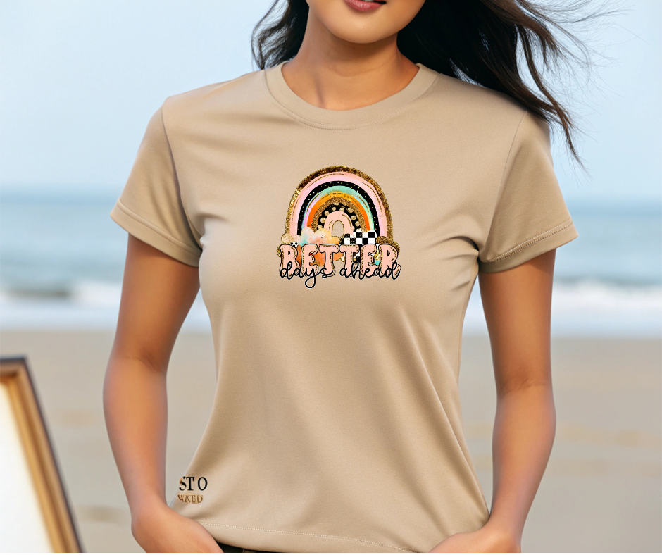 Better Days Ahead T-Shirt