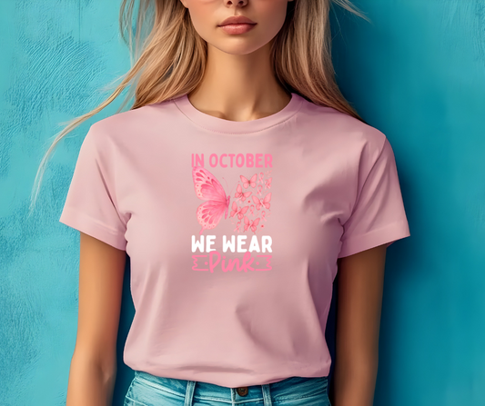 In October, We Wear Pink T-shirt – Breast Cancer Awareness