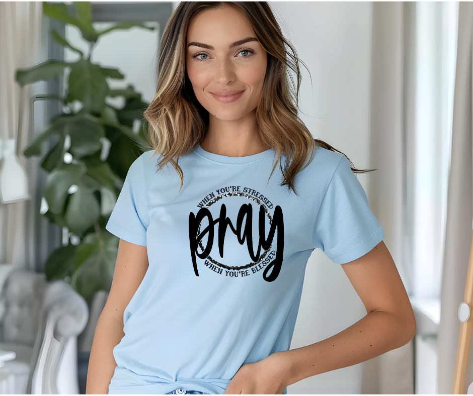 Pray More Faith Tee
