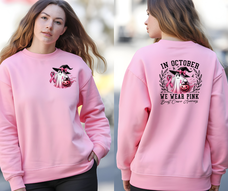 In October We Wear Pink Sweatshirt – Breast Cancer Awareness