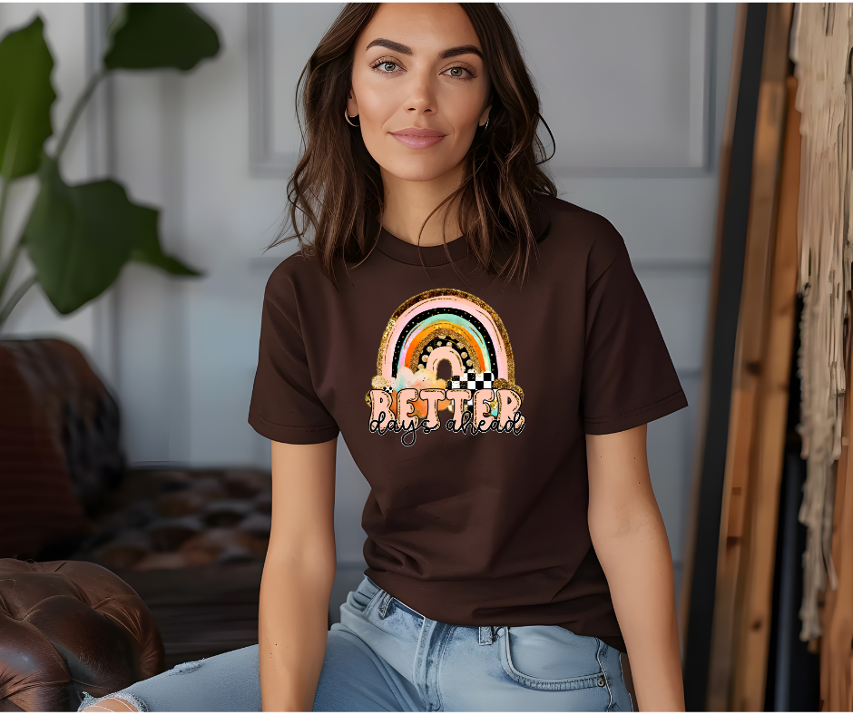 Better Days Ahead T-Shirt