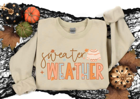 Sweater weather sweatshirt