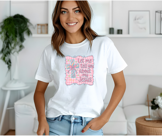 Let me tell you about my Jesus pink T-shirt