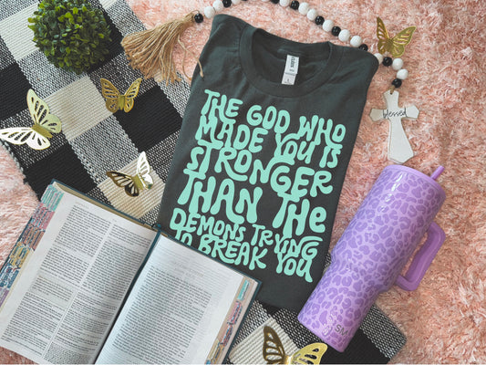 God who made you shirt